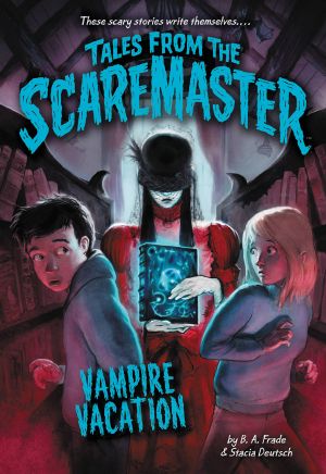 [Tales from the Scaremaster 05] • Vampire Vacation